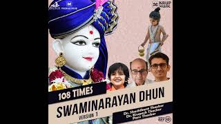 Swaminarayan Dhun 108 Times Version 1 [upl. by Zirkle]