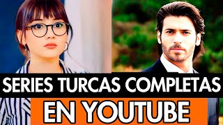 10 SERIES TURCAS COMPLETAS EN YOUTUBE DOBLADAS AL ESPAÑOL [upl. by Idroj174]