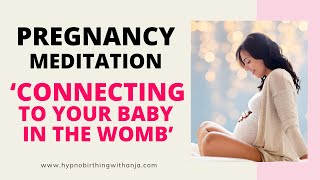 CONNECTING TO YOUR BABY IN THE WOMB Affirmation Meditation  Guided Meditation for Pregnancy [upl. by Bentlee826]