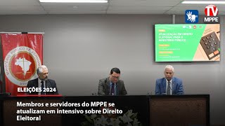 MPPE promove Curso de Atualização em Direito Eleitoral [upl. by Gent439]