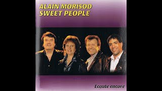 ♦Alain Morisod  Sweet People  Ecoute Encore conceptkaraoke [upl. by Adnalor]