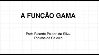 A Função Gama [upl. by Tigram]