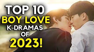 Top 10 Best Korean BL Dramas of 2023 So Far [upl. by Anselmi]