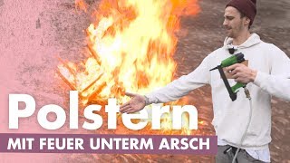 Stühle  Bank polstern – Mit Feuer zum Erfolg  Kliemannsland [upl. by Onitnatsnoc]