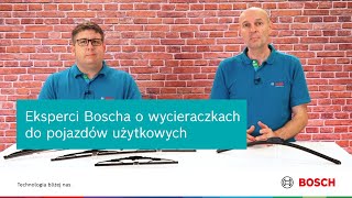 Eksperci Boscha o wycieraczkach do pojazdów użytkowych [upl. by Jorie]