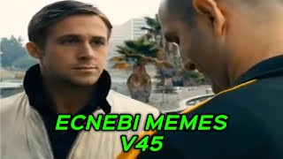 ECNEBI MEMES V45 [upl. by Aidole]