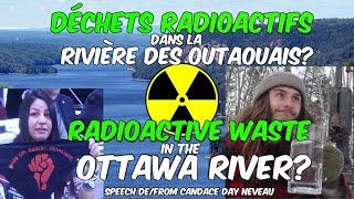 Déchets radioactifs dans la rivière des Outaouais Radioactive waste in the Ottawa river BILINGUAL [upl. by Bergren225]