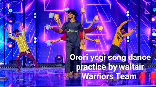 Orori yogi song dance practice video by waltair Warriors Team Dhee16dheepremierleaguebabudj [upl. by Anasxor245]