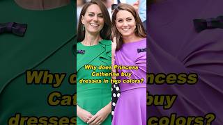 Why does Princess Catherine buy dresses in two colorsshortvideo history [upl. by Iht]