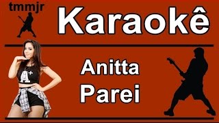 Anitta Parei Karaoke [upl. by Triley]