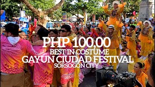 100000 for GAYUN CIUDAD FESTIVAL  SORSOGON CITY  BEST IN COSTUME  50th KASANGGAYAHAN FESTIVAL [upl. by Wagshul501]