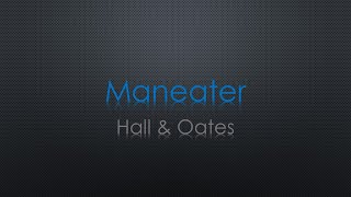 Hall amp Oates Maneater Lyrics [upl. by Ursas]