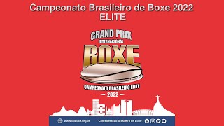 4º DIA  CAMPEONATO BRASILEIRO DE BOXE 2022  ELITE  RJ [upl. by Alimak]