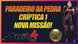 MIR4  MISSÃO PEDIR PARADEIRO DA PEDRA CRÍPTICA 1 [upl. by Aynuat332]