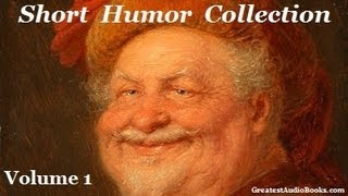 Short Humor Collection  Volume 1  FULL AudioBook  Greatest AudioBooks  Comedic Literature [upl. by Lombard363]