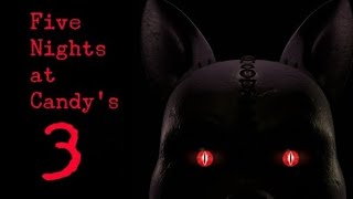 Five Nights at Candys 3 Full playthrough Nights 16 Endings Minigames and Extras  No deaths [upl. by Rieth]