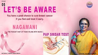 Nagamani  Thanx Helona With Naagu  Breast Cancer  Breast Cancer Awareness  Pap Smear Test [upl. by Yug]