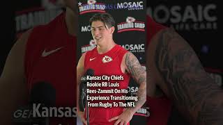 Kansas City Chiefs Rookie RB Louis ReesZammit On His Experience Transitioning From Rugby To The NFL [upl. by Reklaw833]