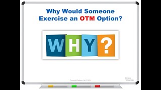 Why Would Someone Exercise an OTM Option [upl. by Donelu]