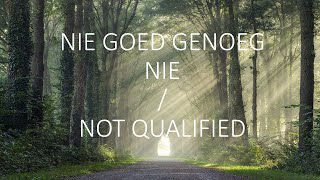 NIE GOED GENOEG NIE  NOT QUALIFIED [upl. by Lalo]