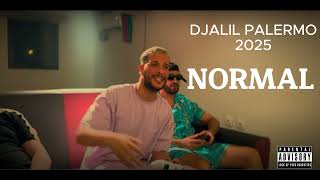 DJALIL PALERMO  NORMAL 2025 Official Music Lyrics [upl. by Notnirt]