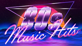 Greatest Hits 1980s Oldies Music  Best Music Hits 80s Playlist  Unforgettable Hits of the 80s [upl. by Enileuqkcaj]