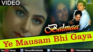 Ye Mausam Bhi Gaya Balmaa [upl. by Golden460]