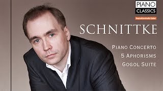 Schnittke Piano Concerto 5 Aphorisms amp Gogol Suite Full Album played by Denys Proshayev [upl. by Zubkoff]