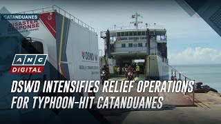 DSWD intensifies relief operations for typhoonhit Catanduanes  ANC [upl. by Barbabas46]