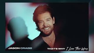 Jason Crabb  Thats Why I Live This Way Visualizer [upl. by Fleeta683]