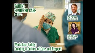 Workplace Safety Creating a Culture of Care and Respect  P Perryman and C Capp 20241106 [upl. by Darice]