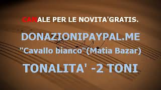 CAVALLO BIANCO MATIA BAZAR TONALITA 2 TONI BASE KARAOKE BELLISSIMA CLICK LIKE [upl. by Helse]