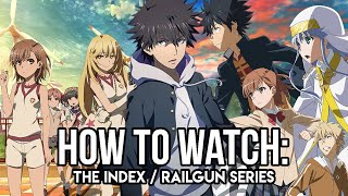 How to Watch The Index  Railgun Series 2020 Update [upl. by Powers187]