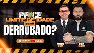 PPCE LIMITE DE IDADE SERÁ DERRUBADO  PROF AYRES BARROS E DR RODRIGO NUNES [upl. by Buck]