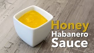 Honey Habanero Sauce [upl. by Oech]