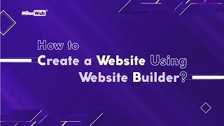 How to Create a Website Using Website Builder  MilesWeb [upl. by Ehud]