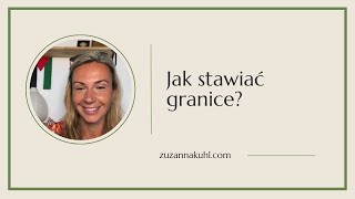 Jak stawiać granice [upl. by Elfstan724]