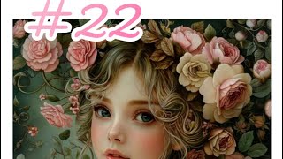 HAED 22 🌹 【Flower Girl】 [upl. by Dulcie]