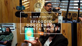 El Show de Don Piter 237  LO QUE TÚ NECESITAS [upl. by Kopple]