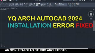 YQ ARCH AUTOCAD 2024 INSTALLATION ERROR FIXED [upl. by Leiuqeze]