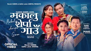 Makalu Sherpa Gaun  Palmu Sherpa  Dawa Lama Sherwa  Lakpa Sherpa  Dolma Sherpa  Pasang DSherpa [upl. by Filia36]