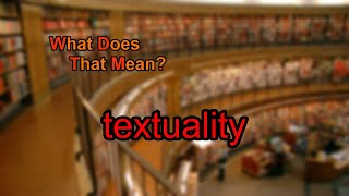 What does textuality mean [upl. by Vic]