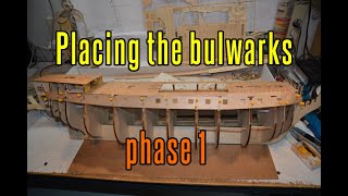 HMS Victory  part 9 Placing The Bulwarks phase 1 [upl. by Hennahane]