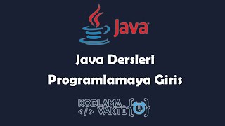 Java Dersleri 1  Programlamaya Giriş [upl. by Esorlatsyrc]