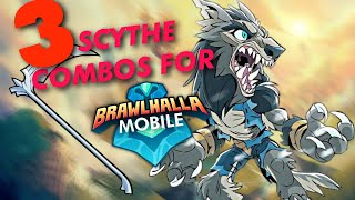 3 EASY SCYTHE COMBOS YOU CAN DO ON MOBILE  Brawlhalla Mobile [upl. by Petersen]