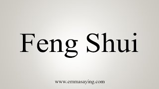 How To Say Feng Shui [upl. by Berty]