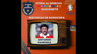 HISTORIAS DE EUROCOPA 1 ANTONIN PANENKA [upl. by Poucher]