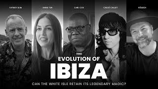 The Evolution of Ibiza Can the White Isle retain its legendary magic [upl. by Hesketh]