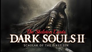 DARK SOULS™ II SOTFS Boss Battles  Skeleton Lords [upl. by Suzzy]