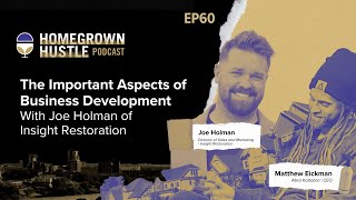 The Important Aspects of Business Development With Joe Holman of Insight Restoration [upl. by Enylodnewg299]